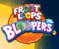Froot Loops Bloopers
