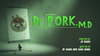 Dr Pork, MD
