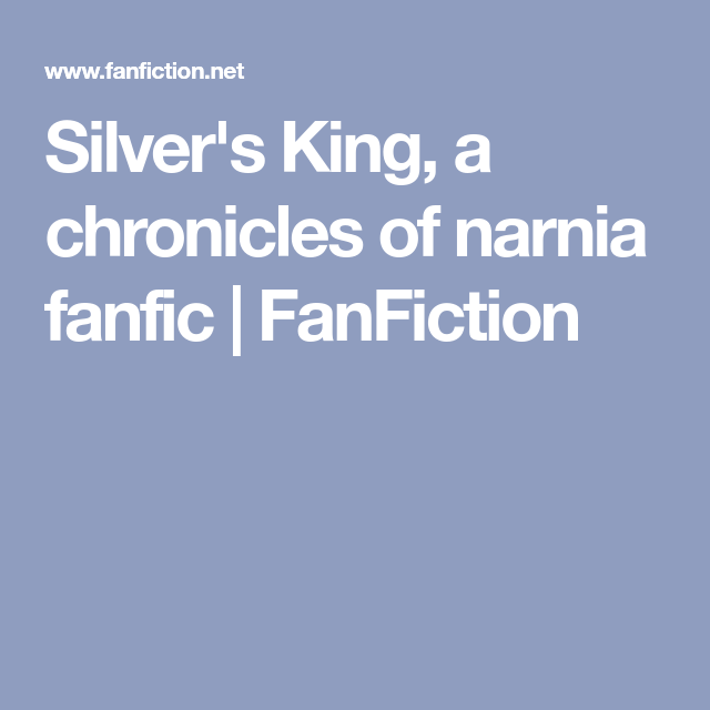 Fanfic: The Silver Chronicles