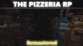 The Pizzeria RP Remasterizado